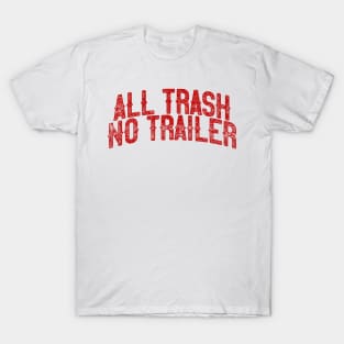 All Trash T-Shirt